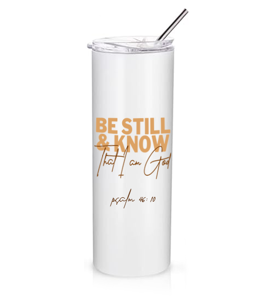 Be Still and Know white tumbler